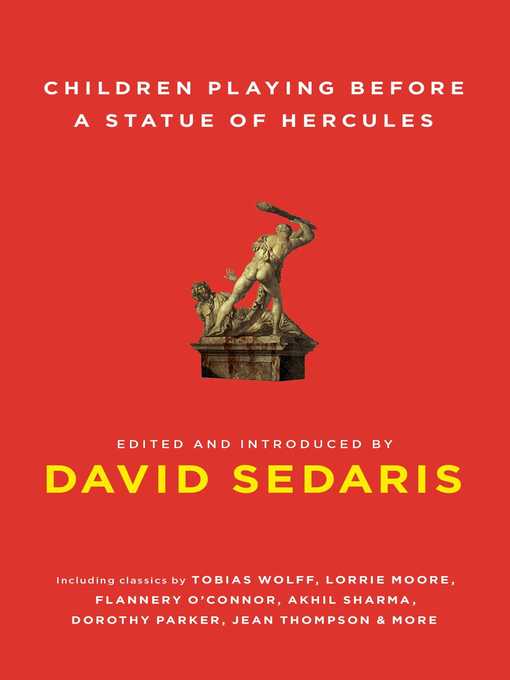 Title details for Children Playing Before a Statue of Hercules by David Sedaris - Available